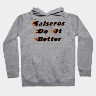 Salseros do it better Hoodie